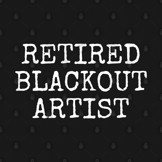 Retired Blackout Artist | Sobriety Anniversary by WaBastian