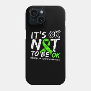 It's OK Not To Be OK - Mental Health Awareness Month Phone Case