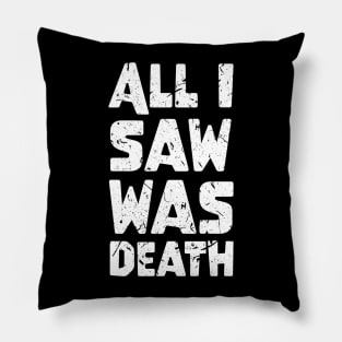 Galaxy Science Space Lover All I Saw Was Death Pillow