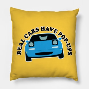 Mazda MX-5 / Miata (Blue) // Real Cars Have Pop Ups Pillow