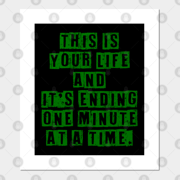 Fight Club This Is Your Life And It S Ending One Minute At A Time Fight Club Posters And Art Prints Teepublic