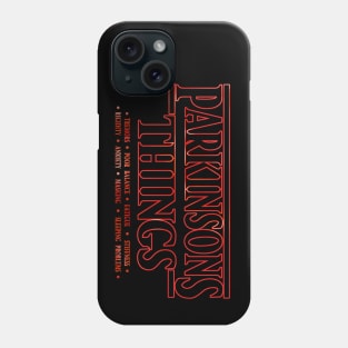 Parkinsons Things Phone Case