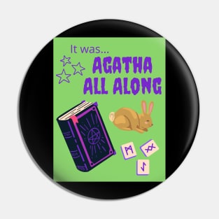 Agatha All Along Pin