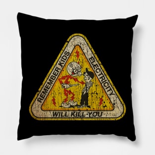 RETRO STYLE - ELECTRICITY WILL KILL YOU! Pillow