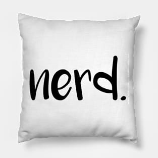 nerd.- black Pillow