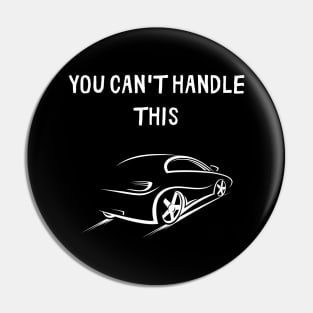 You Can't Handle This Pin