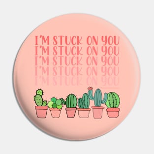 I'm Stuck On You Pin