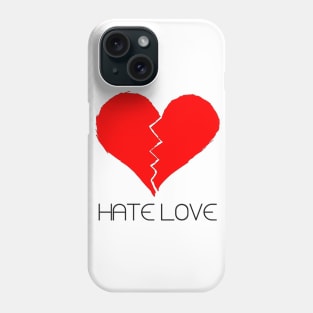 Hate love Phone Case