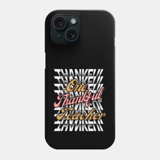 One Thankful Teacher -Flip Mirror Text Typography Thanksgiving Phone Case