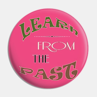 Learn from the past Pin