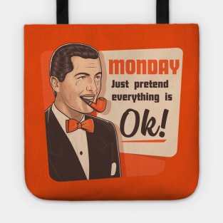 Pretend Monday is OK Tote