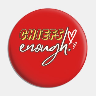 CHIEFS ENOUGH KANSAS CITY Pin