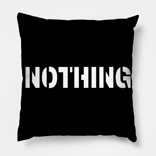 Nothing meme Man's Woman's Pillow by Salam Hadi