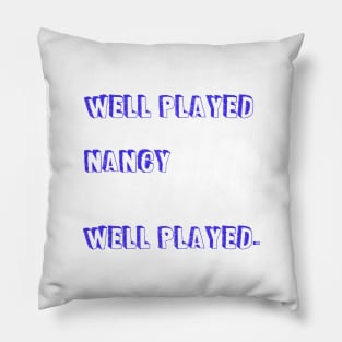 well played nancy well played t-shirt ;Nancy Pelosi Ripped Up; trump 2020 Pillow