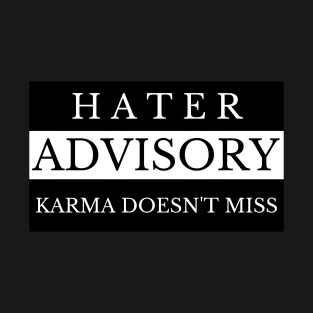 Hater Advisory T-Shirt