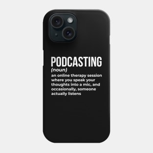 Podcasting - Funny Definition (1) Phone Case