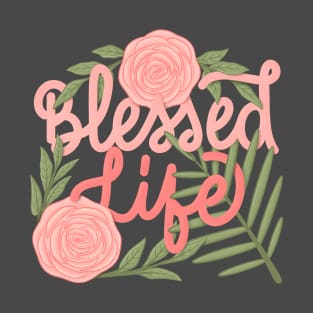 blessed life T-Shirt