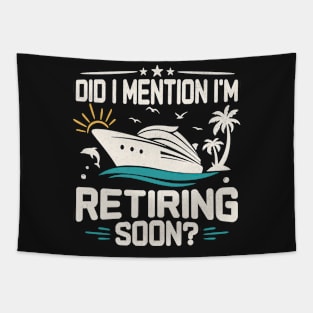 Retiring Soon Did I Mention Tapestry