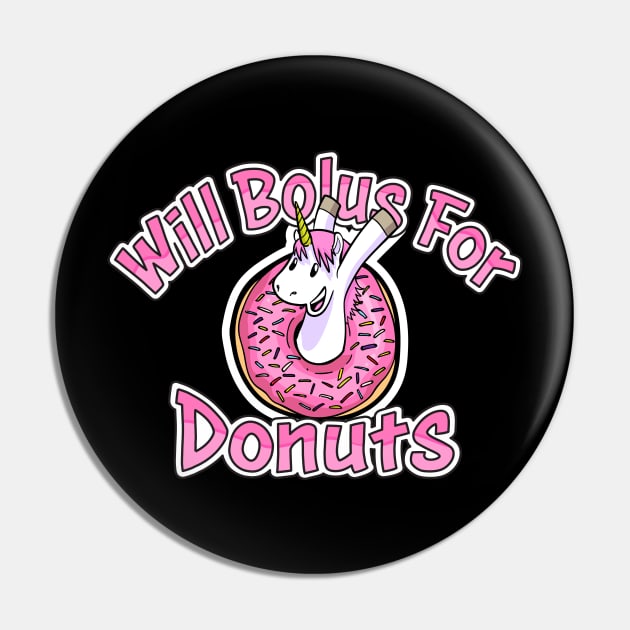 Type One Diabetes Will Bolus For Donuts Awareness Pin by JessieJune