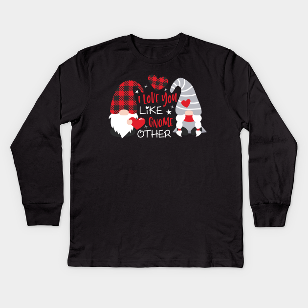 Download I Love You Like Gnome Other Valentine S Day Gnomes Svg Valentine Valentine Gnomes Valentine Shirt Design Plaid Valentines Day Kids Long Sleeve T Shirt Teepublic