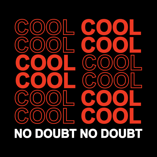 COOL COOL NO DOUBT NO DOUBT White and Red by Julia Newman Studio