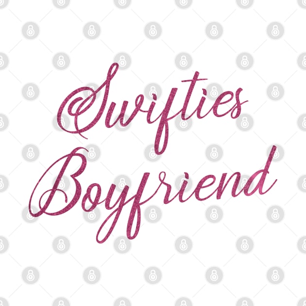 Swifties Boyfriend by Oldies Goodies!