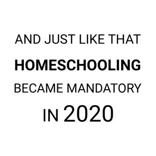 #Covid and Homeschooling T-Shirt