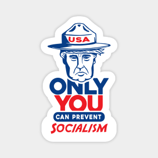 Only You Can Prevent Socialism Magnet