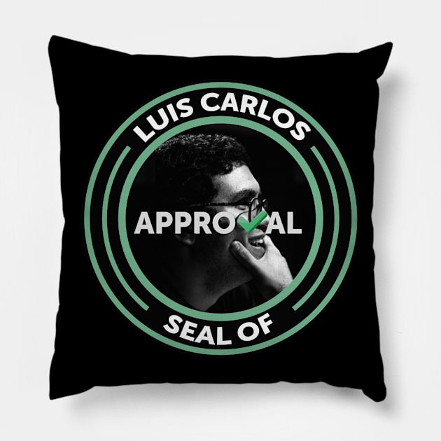 Luis Carlos Seal of Approval Pillow by estoespurapaja