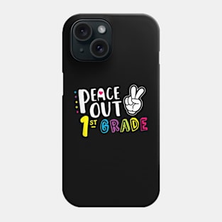 Peace Out First Grade 1St Grade Graduation Phone Case