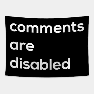 Comments Are Disabled Tapestry