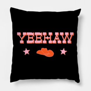 Yeehaw (pink and orange old west text) + cowboy or cowgirl hat Pillow