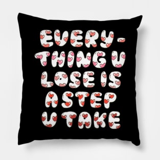 Everything u lose is a step u take//Drawing for fans Pillow