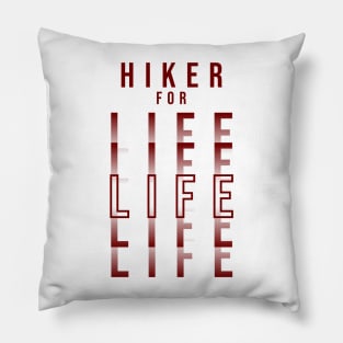 HIKER FOR LIFE | Minimal Text Aesthetic Streetwear Unisex Design for Fitness/Athletes/Hikers | Shirt, Hoodie, Coffee Mug, Mug, Apparel, Sticker, Gift, Pins, Totes, Magnets, Pillows Pillow