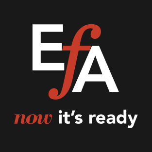 EFA Now it's Ready T-Shirt