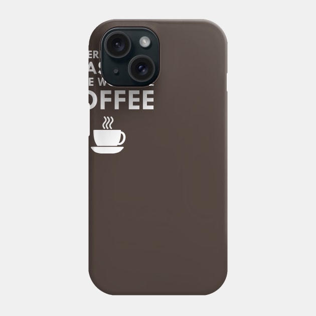 I Was Told There Would Be Coffee Phone Case by FlashMac