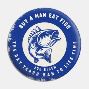 Buy A Man Eat Fish He Day Teach Man To A Life Time Pin