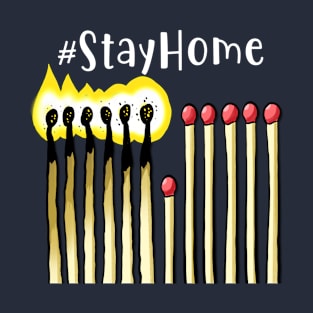 Stay Home! T-Shirt