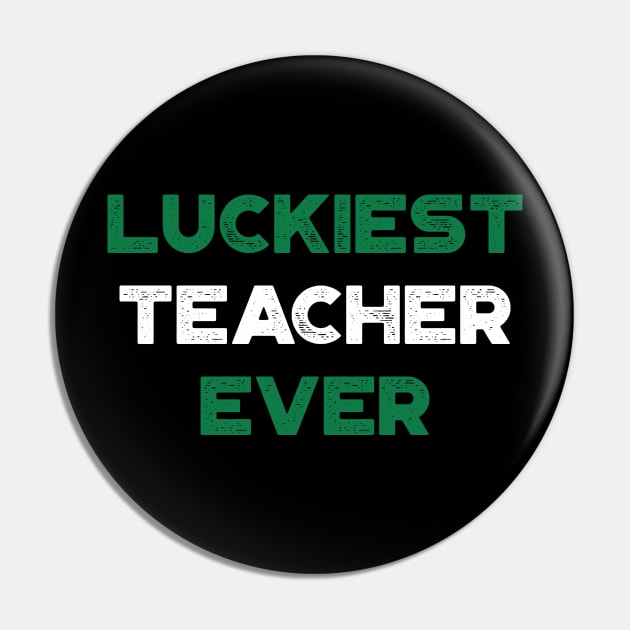 Luckiest Teacher Ever Shamrock St. Patrick's Day Pin by truffela