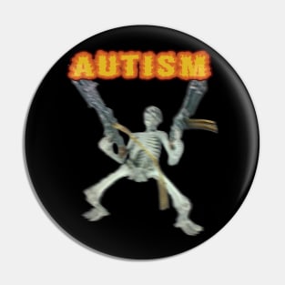 Autism Skeleton Meme Pin