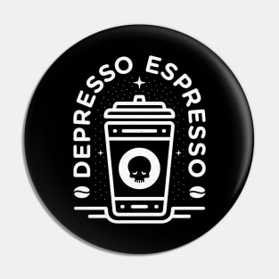 Depresso Espresso | White on Black | Small Pin