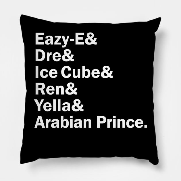 Funny Names x NWA (Dr. Dre, Eazy E, Ice Cube, MC Ren, DJ Yella, Arabian Prince) Pillow by muckychris