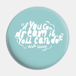 If you can dream it, you can do it! Pin