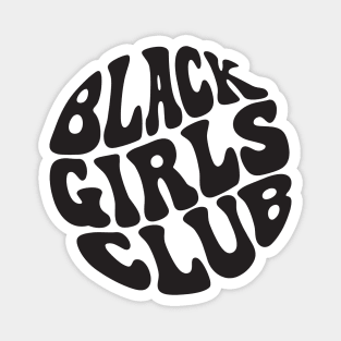 Black Girls Club Magnet