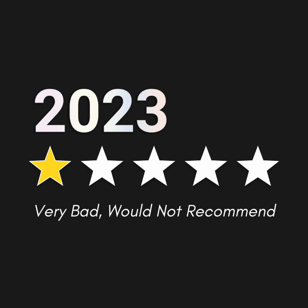 2023 One Star Rating - Very Bad Would Not Recommend Funny by UnikRay