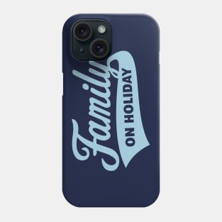 Family On Holiday (Family Vacation / Skyblue) Phone Case