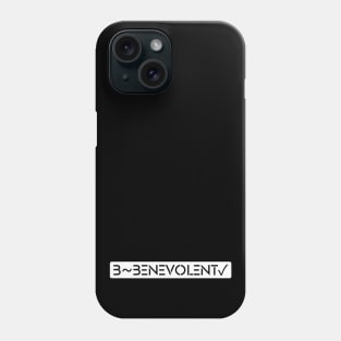 B - Benevolent Phone Case