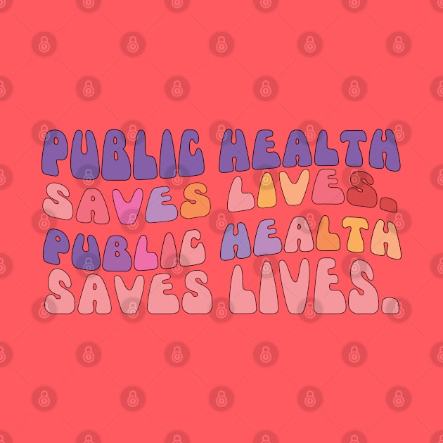 healthcare groovy style  public health saves life groovy style T-Shirt by NIKA13