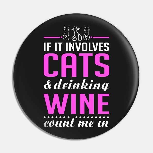 Cats and Drinking Wine Funny Pin by KsuAnn