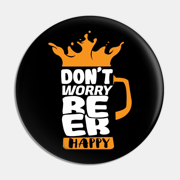 'Don't Worry Beer Happy' Hilarous Beer Pun Witty Pin by ourwackyhome